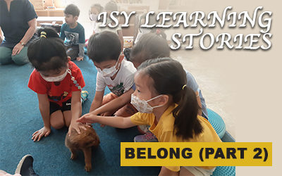 ISY Learning Story Belonging Part 2